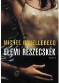 Michel Houellebecq - Elemi részecskék