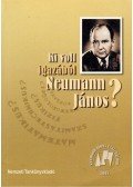 Kovács Győző,Koreczné Kazinczi Ilona - Ki volt igazából Neumann János?