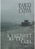 Parti Nagy Lajos - A fagyott kutya lába