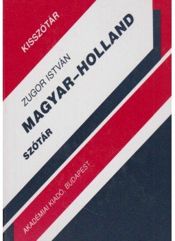 Zugor István - Magyar-holland szótár Zugor István - Magyar-holland szótár, Budapest 2002 antikvár könyv