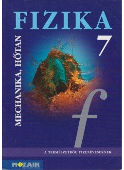 Dr. Halász Tibor - Fizika 7. Dr. Halász Tibor - Fizika 7., Szeged 2010 antikvár könyv