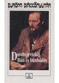 Dosztojevszkij, Fjodor Mihajlovics - Bűn és bűnhődés