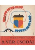 Gaál Éva,Dr. Kádár András - A vér csodái