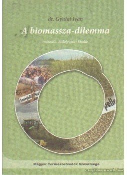 Dr. Gyulai Iván - A biomassza-dilemma, Budapest 0 antikvár könyv
