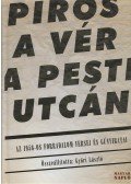 Győri László - Piros a vér a pesti utcán