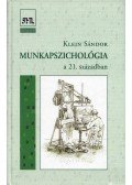 Klein Sándor - Munkapszichológia - A 21. században