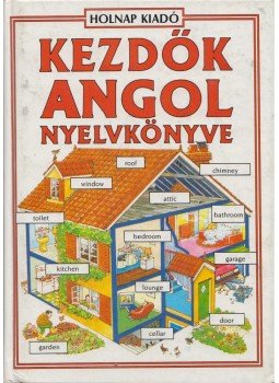 Holmes, Frank, Helen Davies - Kezdők angol nyelvkönyve Holmes, Frank, Helen Davies - Kezdők angol nyelvkönyve, Budapest 1991 antikvár könyv