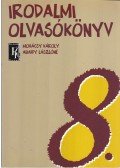 Mohácsy Károly,Abaffy Lászlóné - Irodalmi olvasókönyv 8.