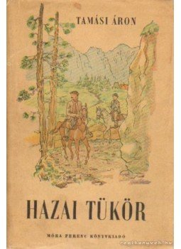 Tamási Áron - Hazai tükör Tamási Áron - Hazai tükör, Budapest 1954 antikvár könyv