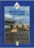 Bertényi Iván,Gyapay Gábor - Magyarország rövid története