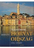 Kaiser Ottó,Papp Márió - Szerelmem, Horvátország