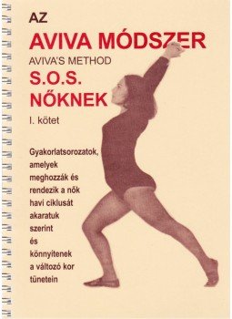 Steiner, Aviva - Az Aviva módszer I. kötet Steiner, Aviva - Az Aviva módszer I. kötet, Budapest 1998 antikvár könyv