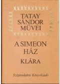 Tatay Sándor - A Simeon ház / Klára