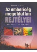 Bedi Anikó (szerk.),Dibás Gabriella - Az emberiség megoldatlan rejtélyei