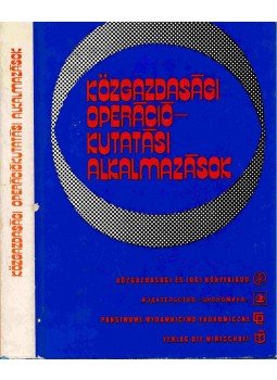 Hegedüs Miklós, Szép Jenő, Karl-Heinz Elster, Christian Grossmann - Közgazdasági operációkutatási alkalmazások, Budapest 1976 antikvár könyv