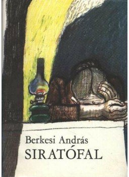 Berkesi András - Siratófal Berkesi András - Siratófal, Budapest 1976 antikvár könyv
