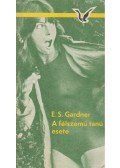 Gardner, Erle Stanley - A félszemű tanú esete