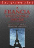 Kaposi Tamásné,Dési Ágnes,Staub Valéria - A francia nyelvvizsga ábécéje