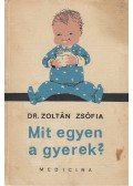 Dr. Zoltán Zsófia - Mit egyen a gyerek?