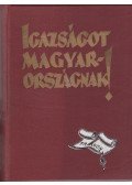Apponyi Albert,Berzeviczy Albert,Eöttevényi Olivér,Fodor Ferenc,Földes Béla,Horváth Jenő,Lukács György,Nagy Emil,Wlassics Gyula - Igazságot Magyarországnak