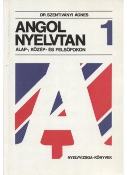 Dr. Szentiványi Ágnes - Angol nyelvtan 1. Dr. Szentiványi Ágnes - Angol nyelvtan 1., Budapest 1994 antikvár könyv