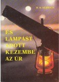 Aldrich, B. S. - És lámpást adott kezembe az Úr