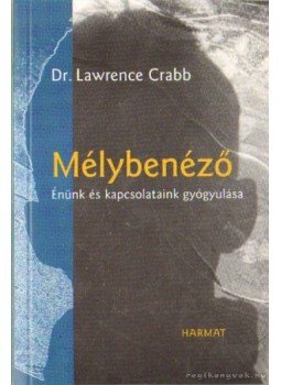 Crabb, Lawrence dr. - Mélybenéző, Budapest 1999 antikvár könyv