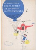 Bogdány Ferenc - Képes német nyelvkönyv gyermekeknek 2.
