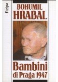 Bohumil Hrabal - Bambini di Praga 1947
