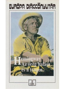 Hemingway, Ernest - Az öreg halász és a tenger Hemingway, Ernest - Az öreg halász és a tenger, Budapest 2002 antikvár könyv
