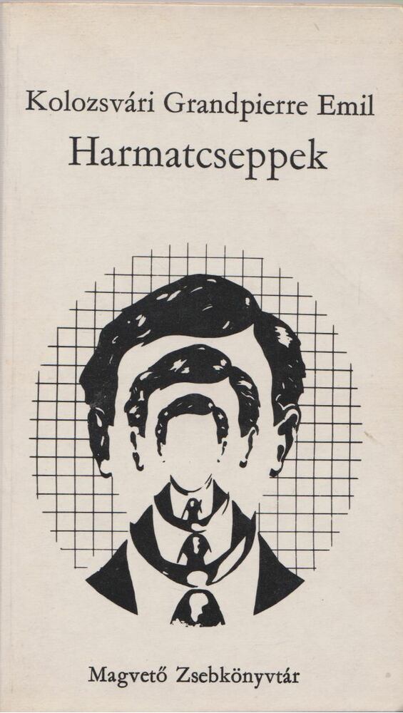 Kolozsvári Grandpierre Emil - Harmatcseppek Kolozsvári Grandpierre Emil - Harmatcseppek, Budapest 1974 antikvár könyv