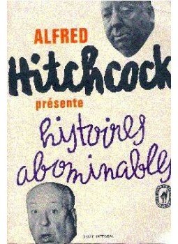 Hitchcock, Alfred - Histoires abominables Hitchcock, Alfred - Histoires abominables, Paris 1965 antikvár könyv