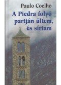 Paulo Coelho - A Piedra folyó partján ültem és sírtam