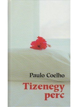 Paulo Coelho - Tizenegy perc Paulo Coelho - Tizenegy perc, Budapest 2006 antikvár könyv