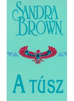 Sandra Brown - A túsz Sandra Brown - A túsz, Budapest 2001 antikvár könyv