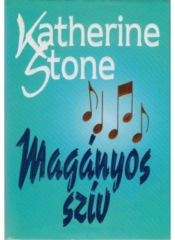 Stone, Katherine - Magányos szív Stone, Katherine - Magányos szív, 0 antikvár könyv