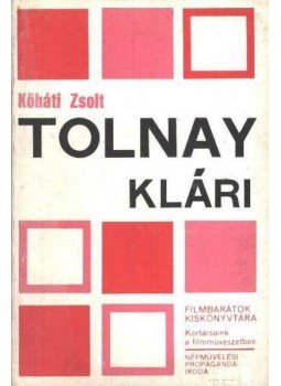 Kőháti Zsolt - Tolnay Klári Kőháti Zsolt - Tolnay Klári, Budapest 1987 antikvár könyv