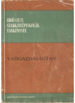 Bencze Lajos - Vadgazdaságtan, Budapest 1977 antikvár könyv