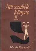 Hegedűs Margit,Feketéné Hajdu Erzsébet - Női szabók könyve II.