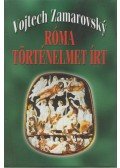 Zamarovsky, Vojtech - Róma történelmet írt