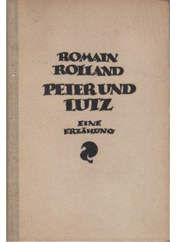 Romain Rolland - Peter und Lutz Romain Rolland - Peter und Lutz, München 1922 antikvár könyv