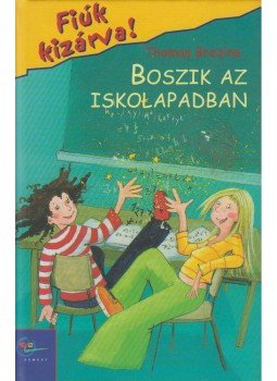 Thomas Brezina - Boszik az iskolapadban Thomas Brezina - Boszik az iskolapadban, Budapest 2007 antikvár könyv
