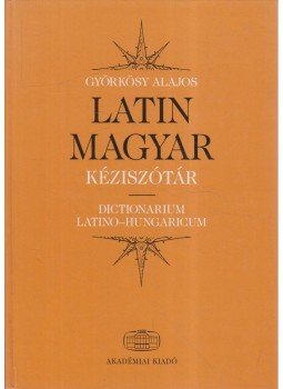 Györkösy Alajos - Latin-magyar kéziszótár Györkösy Alajos - Latin-magyar kéziszótár, Budapest 2007 antikvár könyv