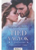 Meghan March - Tiéd vagyok