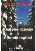Wass Albert - Ötven erdélyi gyermek levele a Jézuskához / Karácsonyi üzenetek / A Temető megindul