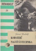 Járai Rudolf - Korszerű nagyítástechnika