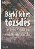 Fellegi Tamás - Bárki lehet tőzsdés