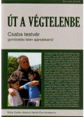 Böjte Csaba - Út a végtelenbe