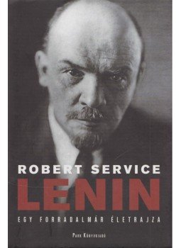 Robert Service - Lenin Robert Service - Lenin, Budapest 2007 antikvár könyv