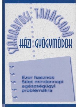 Hodinka Barbara (szerk.) - Házi gyógymódok, Budapest 2007 antikvár könyv